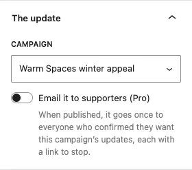 The update panel: Campaign set to Warm Spaces winter appeal and the Email it to supporters (Pro) switch, which sends it once to supporters who confirmed