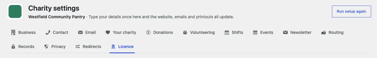 The top of the Charity settings screen, with the Run setup again button on the right and the tabs Business, Contact, Email, Your charity, Donations, Volunteering, Shifts, Events, Newsletter, Routing, Records, Privacy, Redirects and Licence