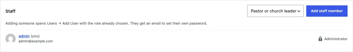 The Staff card at the bottom of Staff access, with the role list (Pastor or church leader, Media team, Welcome team and Editor) showing Pastor or church leader, an Add staff member button, the line "Adding someone opens Users → Add User with the role already chosen. They get an email to set their own password." and the administrator below