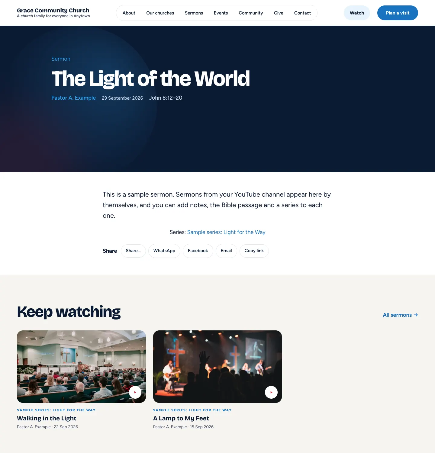 A single sermon page for The Light of the World: the heading with speaker Pastor A. Example, 29 September 2026 and John 8:12–20, the notes, Series: Sample series: Light for the Way, share buttons and Keep watching with two more sermons. The sample has no video link, so no player shows