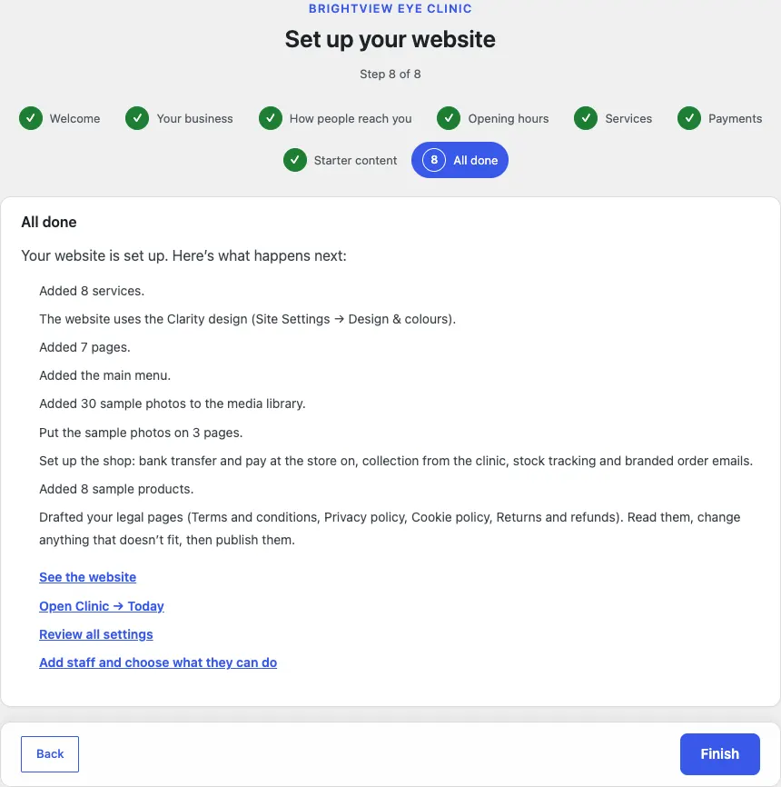 The All done step: "Your website is set up. Here's what happens next:" with a list of what this run added, and links See the website, Open your kit's menu → Today, Review all settings and Add staff and choose what they can do, then Back and Finish