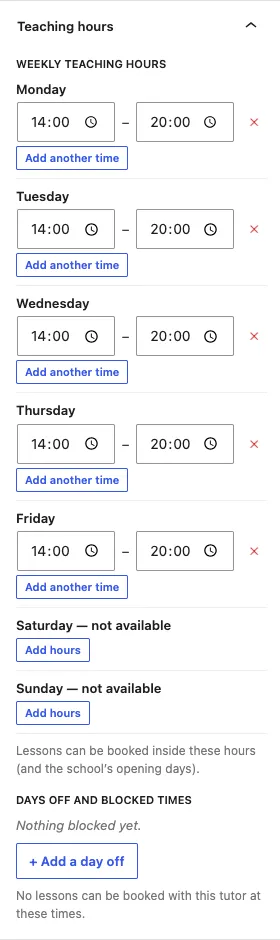 The Teaching hours panel: Monday to Friday from 14:00 to 20:00 with Add another time buttons, Saturday and Sunday not available with Add hours buttons, and the Days off and blocked times section with + Add a day off