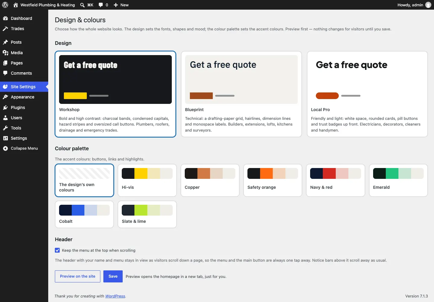 The Design & colours screen with a card for each of the Trades designs, the current one selected, a row of colour palettes starting with The design's own colours, the Header section with "Keep the menu at the top when scrolling" ticked, and Preview on the site and Save buttons