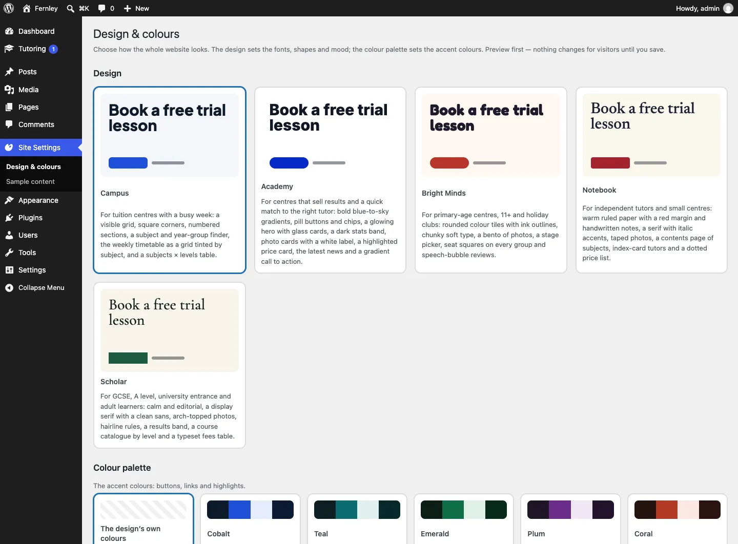 The Design & colours screen with the five design cards (Campus, chosen, then Academy, Bright Minds, Notebook and Scholar), each with a sample heading, button and a line about who it suits, and below them the first colour palettes: The design's own colours, Cobalt, Teal, Emerald, Plum and Coral