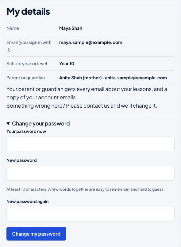 The My details section: Maya Shah, maya.sample@example.com, Year 10, Anita Shah (mother) as the parent or guardian, and the Change your password form open