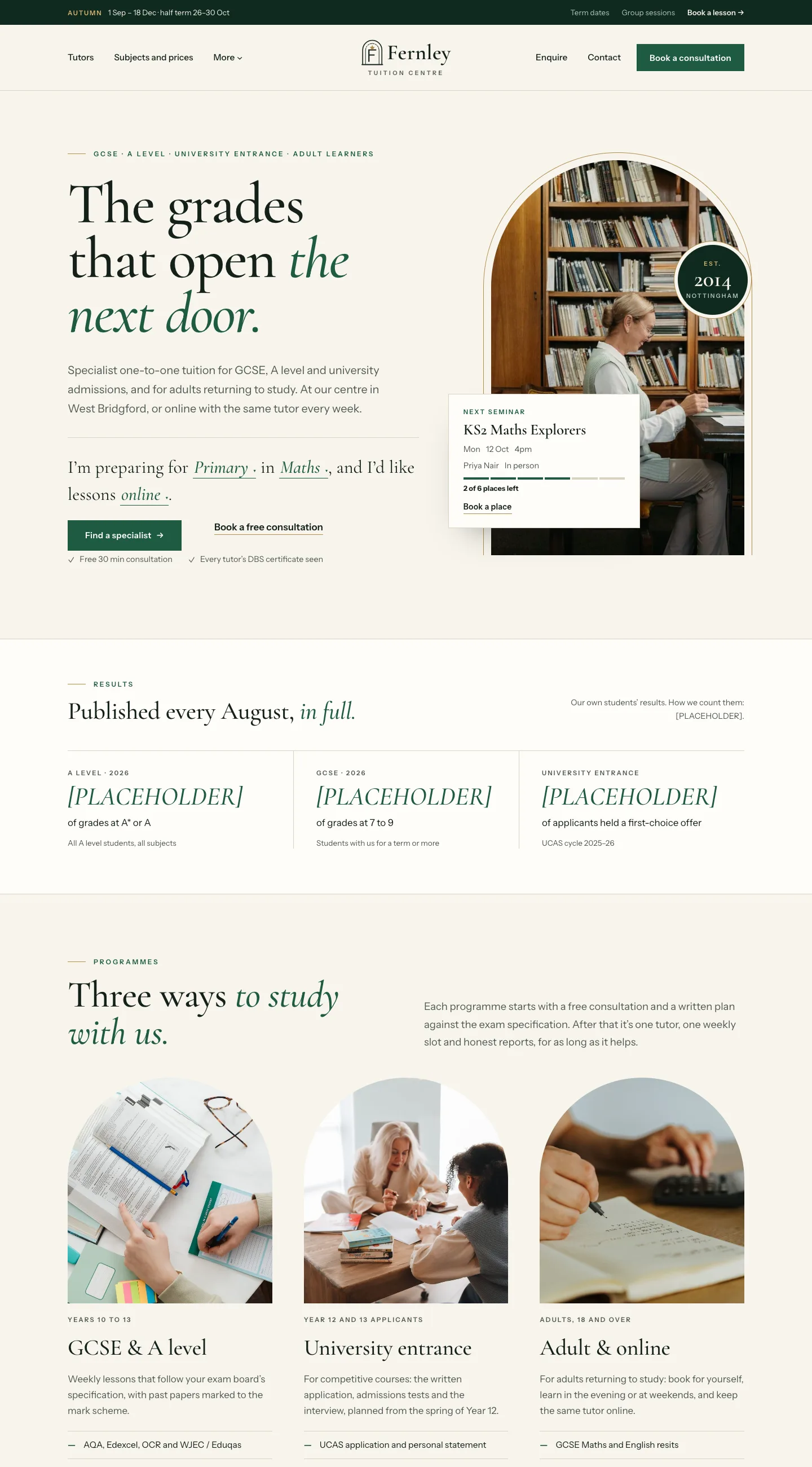 The Scholar design on a computer: a dark green term bar, a centred logo, the display serif headline "The grades that open the next door." with green italics beside an arch-topped photo and an "Est. 2014" seal, the results band with hairline rules, and three arch-topped photos for the ways to study