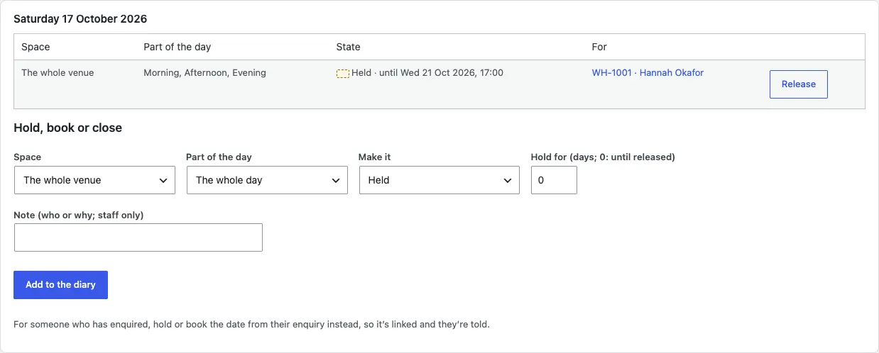 The panel for Saturday 17 October 2026: The whole venue, Morning, Afternoon, Evening, Held until Wed 21 Oct 2026, 17:00, for WH-1001 · Hannah Okafor, with a Release button; below it the Hold, book or close form with Space, Part of the day, Make it, Hold for (days) and Note (who or why; staff only)