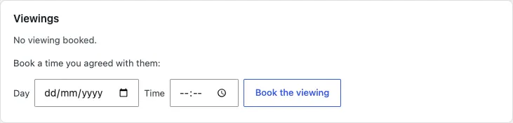 The Viewings card on an enquiry: "No viewing booked.", then "Book a time you agreed with them:" with Day and Time boxes and a Book the viewing button
